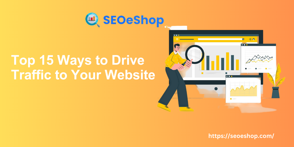 Top 15 Ways to Drive Traffic to Your Website